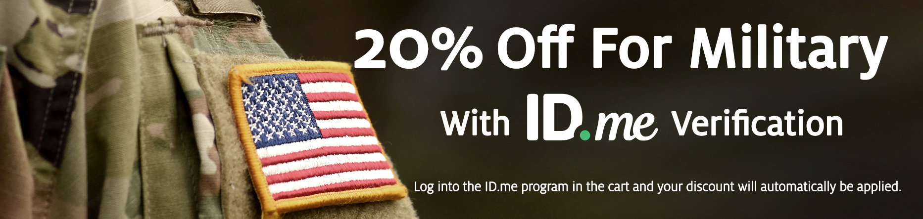 Military Discount 20% with ID.me